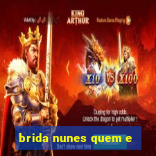 brida nunes quem e